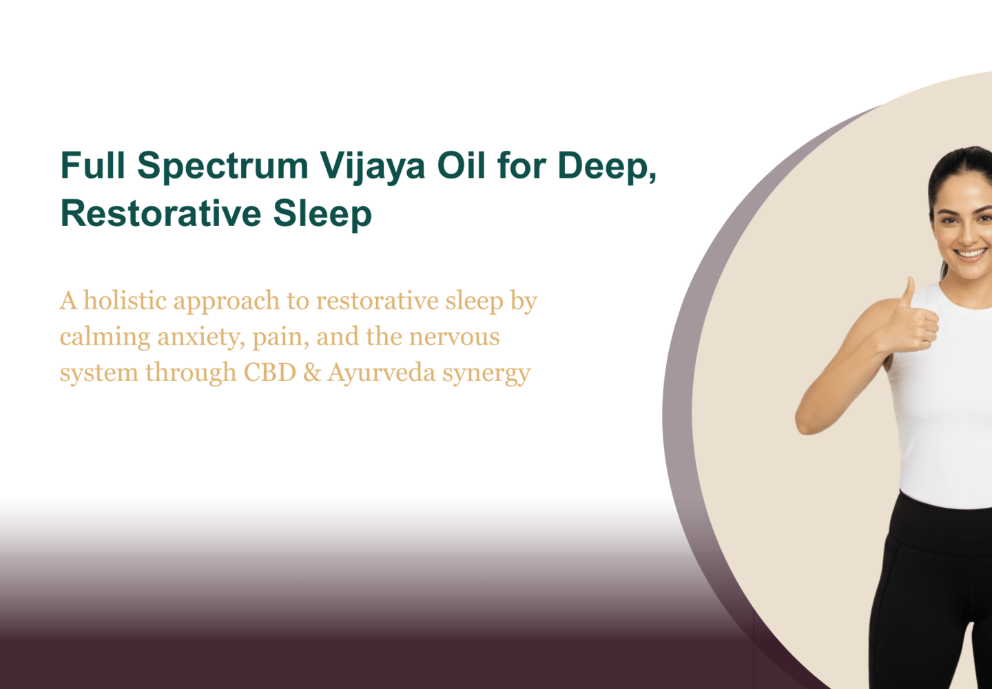 Smiling woman giving a thumbs-up gesture beside text about Full Spectrum Vijaya Oil for deep, restorative sleep, representing calm, confidence, and holistic wellness through CBD and Ayurveda.