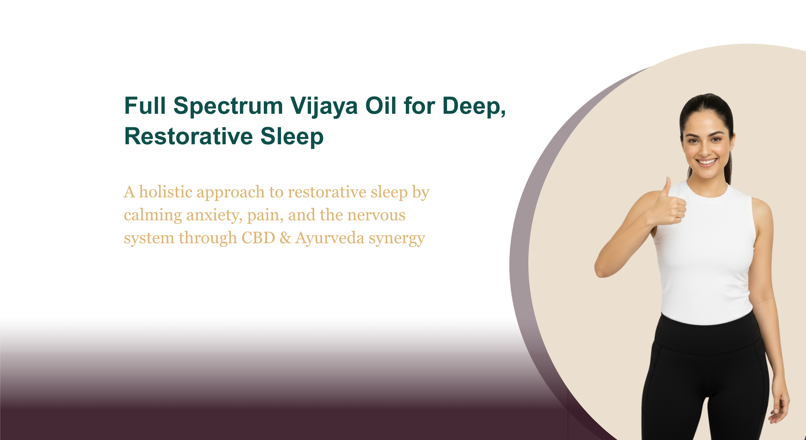 Smiling woman giving a thumbs-up gesture beside text about Full Spectrum Vijaya Oil for deep, restorative sleep, representing calm, confidence, and holistic wellness through CBD and Ayurveda.
